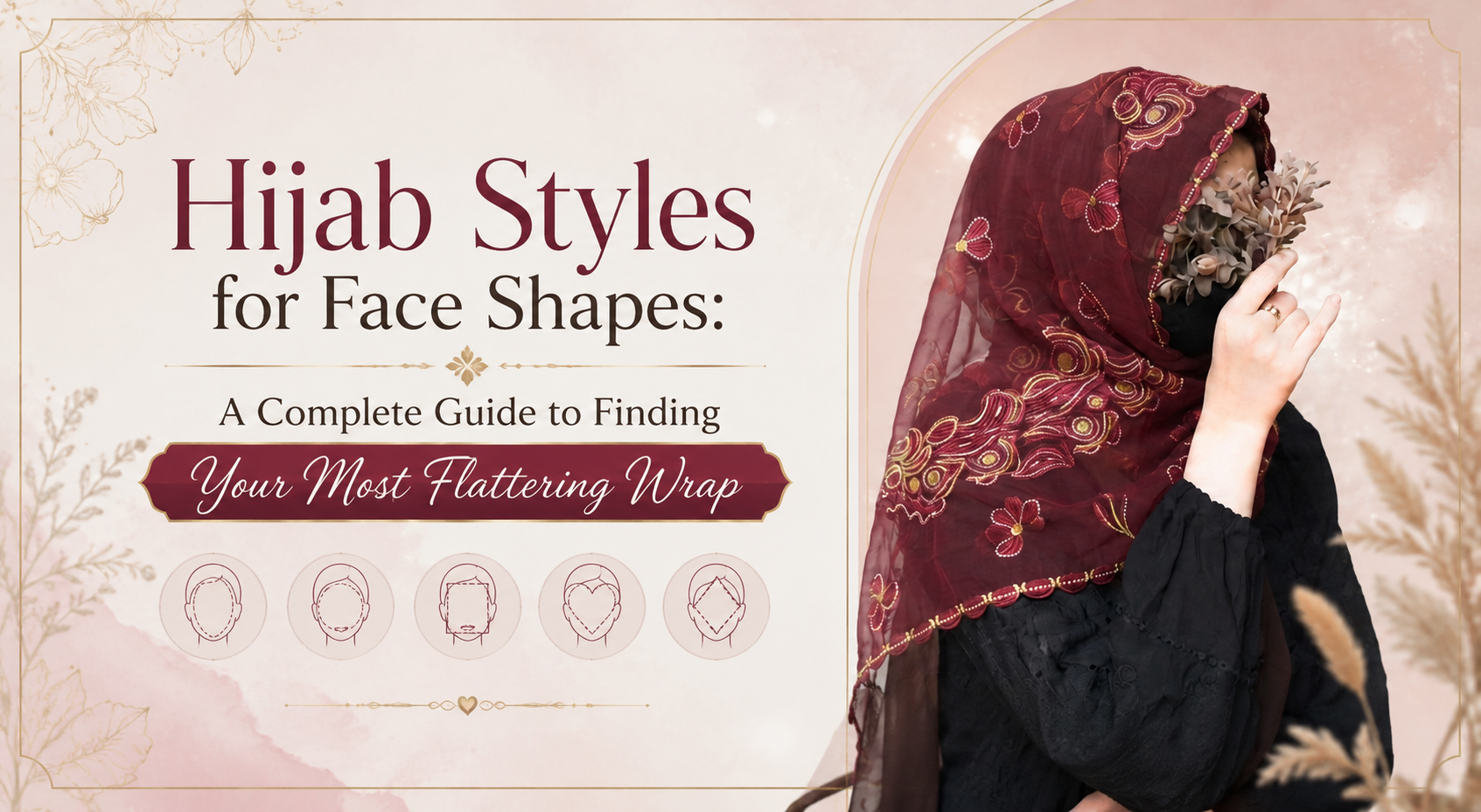 Hijab Styles for Face Shapes | Khan Scarves Guide